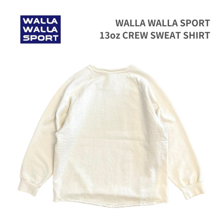 【WALLA WALLA SPORT】13oz CREW SWEAT SHIRT / 13オンス クルースウェットシャツ（W13oz）