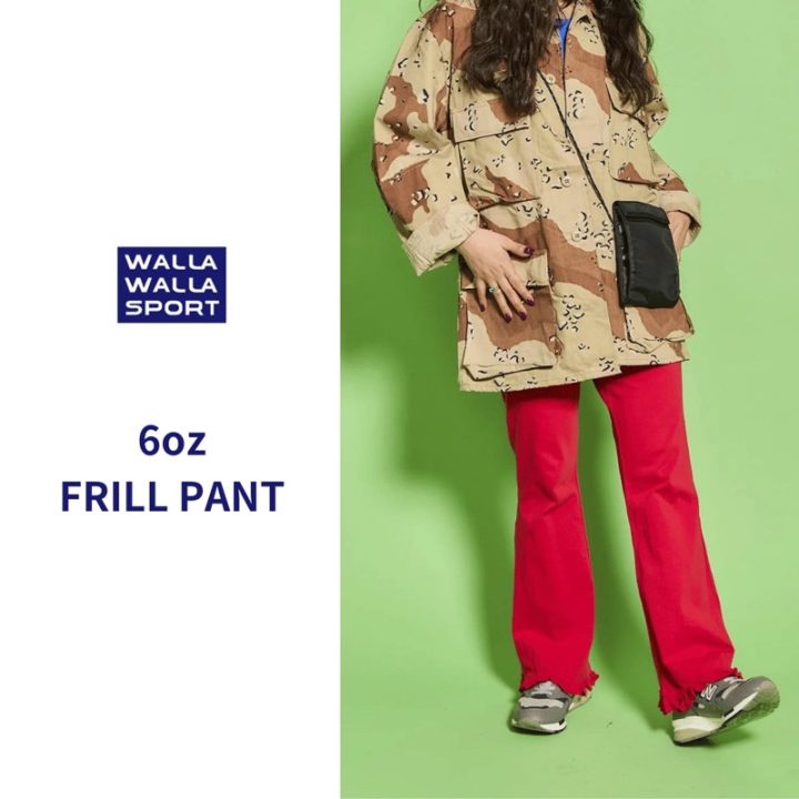 WALLA WALLA SPORT【ワラワラスポーツ】 -6oz FRILL PANT / 6oz フリルパンツ